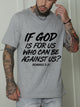 If God Is For Us Who Can Be Against Us T-shirt