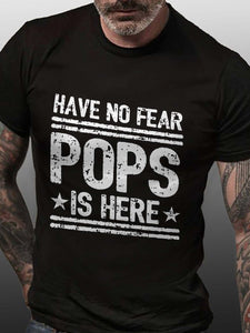 Have No Fear Pops Is Here Short Sleeve Cotton Blends Letter T-shirt