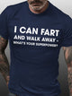 Funny I Can Fart And Walk Away What¡¯S Your Superpower Men'S Tshirt