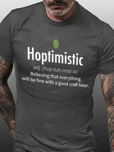 Hoptimistic Believing That Everything Will Be Fine With A Good Craft Beer Cotton Blends Short Sleeve T-shirt