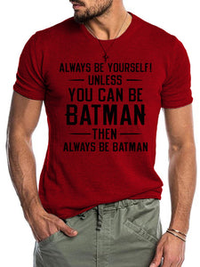 ALWAYS BE YOURSELF T-shirt