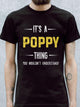 IT¡¯S A POPPY THING YOU WOULDN¡¯T UNDERSTAND Men's T-shirt