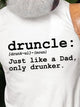 Druncle Just Like Dad Only Drunker Shirt