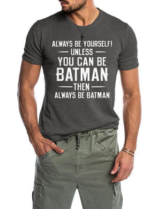 ALWAYS BE YOURSELF T-shirt