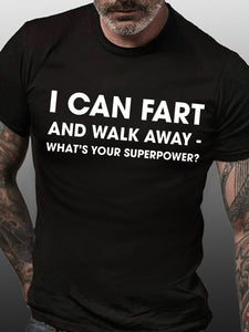 Funny I Can Fart And Walk Away What¡¯S Your Superpower Men'S Tshirt