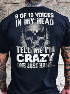 9 OF 10 Voices In My Head Tell Me I'm Crazy One Just Hums Short Sleeve Cotton Blends Crew Neck T-shirt