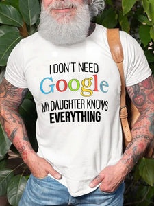 I Don't Need Google, My Daughter Knows Everything | Funny Dad Father Joke T-Shirt