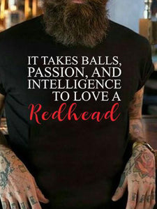 It Takes Balls Passion And Intelligence To Love A Redhead Shirt